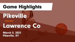 Pikeville  vs Lawrence Co  Game Highlights - March 5, 2022