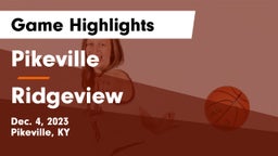 Pikeville  vs Ridgeview  Game Highlights - Dec. 4, 2023