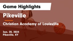 Pikeville  vs Christian Academy of Louisville Game Highlights - Jan. 20, 2024