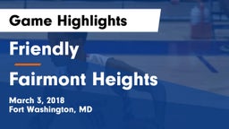 Friendly vs Fairmont Heights  Game Highlights - March 3, 2018