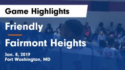 Friendly vs Fairmont Heights Game Highlights - Jan. 8, 2019
