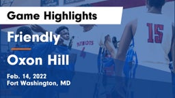 Friendly vs Oxon Hill  Game Highlights - Feb. 14, 2022