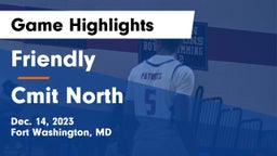 Friendly vs Cmit North Game Highlights - Dec. 14, 2023