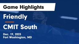 Friendly vs CMIT South Game Highlights - Dec. 19, 2023