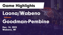 Laona/Wabeno vs Goodman-Pembine Game Highlights - Dec. 14, 2023