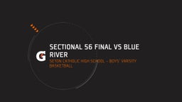 Highlight of Sectional 56 Final vs Blue River