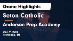 Seton Catholic  vs Anderson Prep Academy  Game Highlights - Dec. 9, 2023