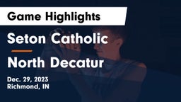 Seton Catholic  vs North Decatur  Game Highlights - Dec. 29, 2023