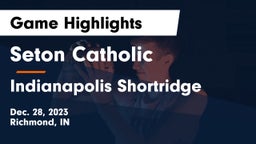 Seton Catholic  vs Indianapolis Shortridge Game Highlights - Dec. 28, 2023