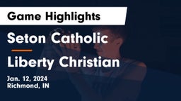 Seton Catholic  vs Liberty Christian  Game Highlights - Jan. 12, 2024