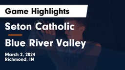 Seton Catholic  vs Blue River Valley Game Highlights - March 2, 2024