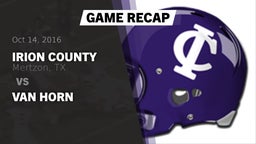 Recap: Irion County  vs. Van Horn 2016