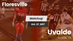 Matchup: Floresville High vs. Uvalde  2017