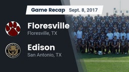 Recap: Floresville  vs. Edison  2017