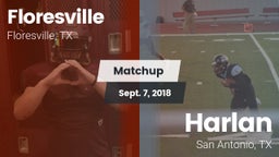 Matchup: Floresville High vs. Harlan  2018