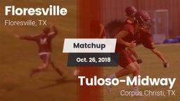 Matchup: Floresville High vs. Tuloso-Midway  2018
