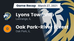 Recap: Lyons Township  vs. Oak Park-River Forest  2021