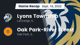 Recap: Lyons Township  vs. Oak Park-River Forest  2022