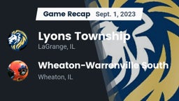 Recap: Lyons Township  vs. Wheaton-Warrenville South  2023