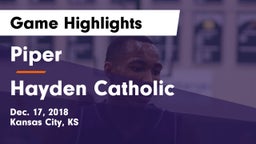 Piper  vs Hayden Catholic  Game Highlights - Dec. 17, 2018