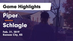 Piper  vs Schlagle  Game Highlights - Feb. 21, 2019