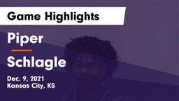 Piper  vs Schlagle  Game Highlights - Dec. 9, 2021
