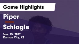 Piper  vs Schlagle  Game Highlights - Jan. 25, 2022