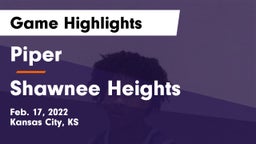 Piper  vs Shawnee Heights  Game Highlights - Feb. 17, 2022
