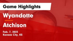 Wyandotte  vs Atchison  Game Highlights - Feb. 7, 2023