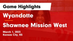 Wyandotte  vs Shawnee Mission West Game Highlights - March 1, 2023