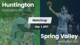 Matchup: Huntington High vs. Spring Valley  2017