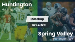 Matchup: Huntington High vs. Spring Valley  2018