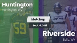 Matchup: Huntington High vs. Riverside  2019