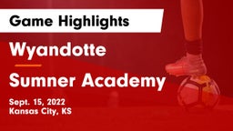 Wyandotte  vs Sumner Academy  Game Highlights - Sept. 15, 2022