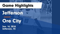 Jefferson  vs Ore City  Game Highlights - Jan. 16, 2018