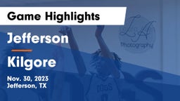 Jefferson  vs Kilgore  Game Highlights - Nov. 30, 2023