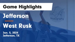 Jefferson  vs West Rusk  Game Highlights - Jan. 5, 2024