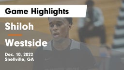 Shiloh  vs Westside  Game Highlights - Dec. 10, 2022