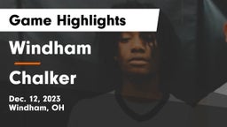 Windham  vs Chalker  Game Highlights - Dec. 12, 2023