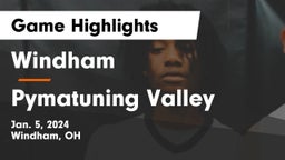 Windham  vs Pymatuning Valley  Game Highlights - Jan. 5, 2024