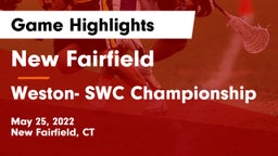 New Fairfield  vs Weston- SWC Championship Game Highlights - May 25, 2022