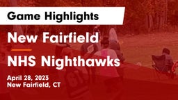 New Fairfield  vs NHS Nighthawks Game Highlights - April 28, 2023