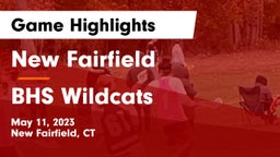 New Fairfield  vs BHS Wildcats Game Highlights - May 11, 2023