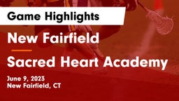 New Fairfield  vs Sacred Heart Academy Game Highlights - June 9, 2023