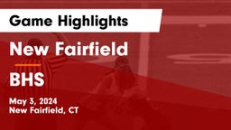 New Fairfield  vs BHS Game Highlights - May 3, 2024
