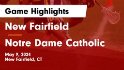 New Fairfield  vs Notre Dame Catholic  Game Highlights - May 9, 2024