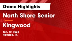 North Shore Senior  vs Kingwood  Game Highlights - Jan. 12, 2024