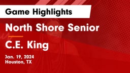 North Shore Senior  vs C.E. King  Game Highlights - Jan. 19, 2024