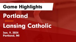 Portland  vs Lansing Catholic  Game Highlights - Jan. 9, 2024
