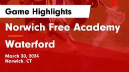 Norwich Free Academy vs Waterford  Game Highlights - March 30, 2024
